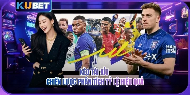  Kèo Tài Xỉu